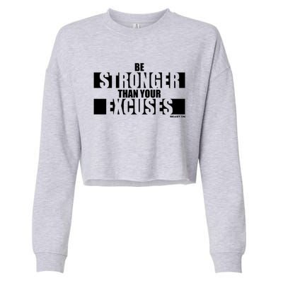 Be Stronger Than Your Excuses Fitness Motivation Gym Sayings Gift Cropped Pullover Crew