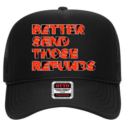 Better Send Those The Refunds Cincy Cincinnati Football High Crown Mesh Back Trucker Hat