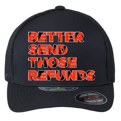 Better Send Those The Refunds Cincy Cincinnati Football Flexfit Unipanel Trucker Cap