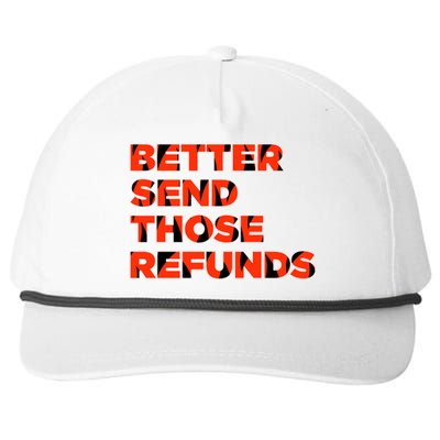 Better Send Those The Refunds Cincy Cincinnati Football Snapback Five-Panel Rope Hat