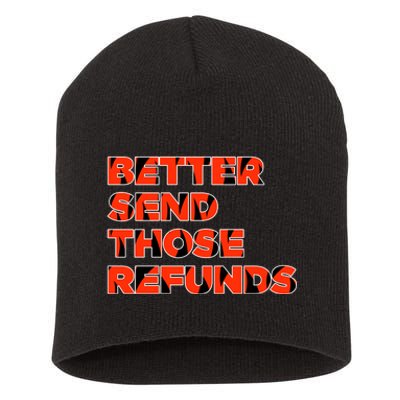 Better Send Those The Refunds Cincy Cincinnati Football Short Acrylic Beanie