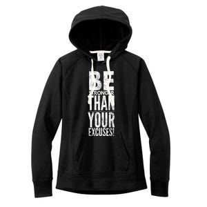 Be Stronger Than Your Excuses Cool Gift Women's Fleece Hoodie