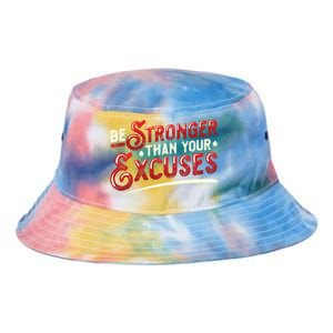 Be Stronger Than Your Excuses Fitness Meaningful Gift Tie Dye Newport Bucket Hat