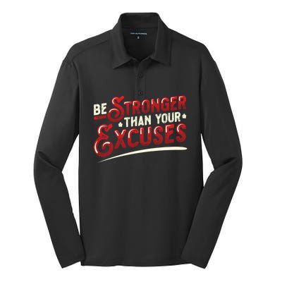 Be Stronger Than Your Excuses Fitness Meaningful Gift Silk Touch Performance Long Sleeve Polo