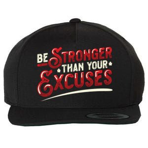 Be Stronger Than Your Excuses Fitness Meaningful Gift Wool Snapback Cap