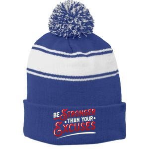 Be Stronger Than Your Excuses Fitness Meaningful Gift Stripe Pom Pom Beanie