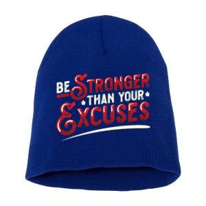 Be Stronger Than Your Excuses Fitness Meaningful Gift Short Acrylic Beanie