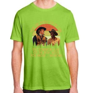 Blazing Saddles These Are People Of The Land The Common Clay Of The New West You Adult ChromaSoft Performance T-Shirt