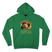 Blazing Saddles These Are People Of The Land The Common Clay Of The New West You Hoodie