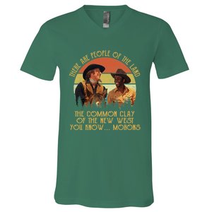 Blazing Saddles These Are People Of The Land The Common Clay Of The New West You V-Neck T-Shirt