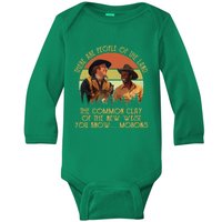 Blazing Saddles These Are People Of The Land The Common Clay Of The New West You Baby Long Sleeve Bodysuit