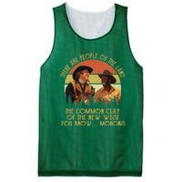 Blazing Saddles These Are People Of The Land The Common Clay Of The New West You Mesh Reversible Basketball Jersey Tank