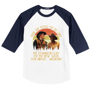 Blazing Saddles These Are People Of The Land The Common Clay Of The New West You Baseball Sleeve Shirt