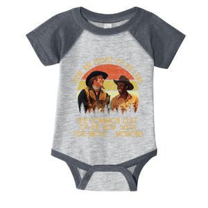 Blazing Saddles These Are People Of The Land The Common Clay Of The New West You Infant Baby Jersey Bodysuit