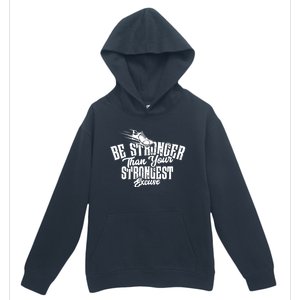 Be Stronger Than Your Strongest Excuse Running Motivation Meaningful Gift Urban Pullover Hoodie