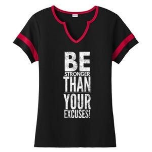 Be Stronger Than Your Excuses Cool Gift Ladies Halftime Notch Neck Tee