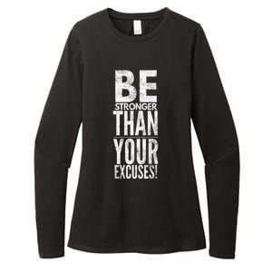 Be Stronger Than Your Excuses Cool Gift Womens CVC Long Sleeve Shirt