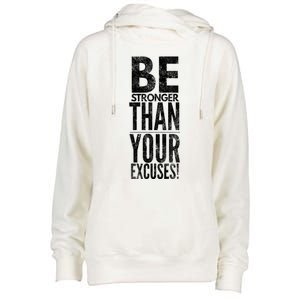 Be Stronger Than Your Excuses Cool Gift Womens Funnel Neck Pullover Hood