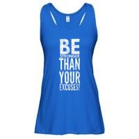 Be Stronger Than Your Excuses Cool Gift Ladies Essential Flowy Tank