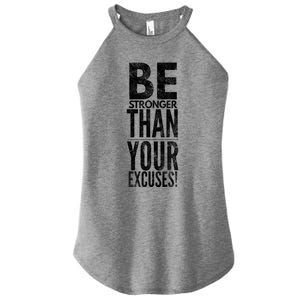 Be Stronger Than Your Excuses Cool Gift Women's Perfect Tri Rocker Tank