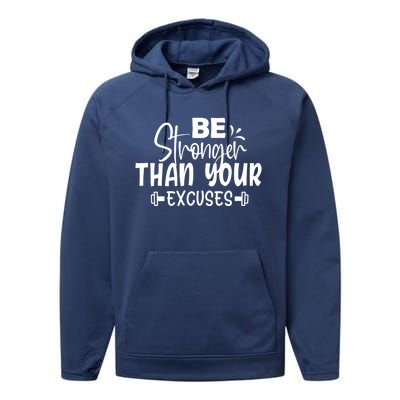 Be Stronger Than Your Excuses Workout Gift Performance Fleece Hoodie