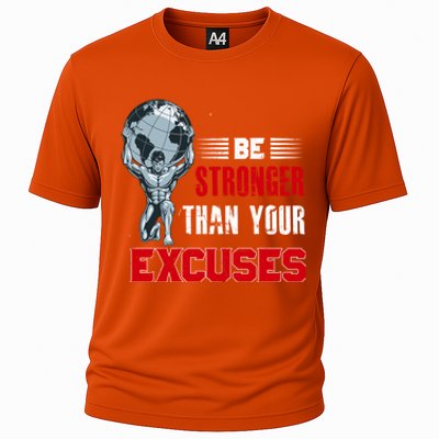 Be Stronger Than Your Excuses Bodybuilding Funny Gift Cooling Performance Crew T-Shirt