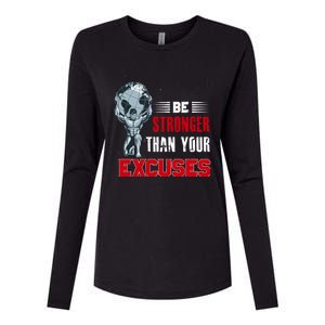 Be Stronger Than Your Excuses Bodybuilding Funny Gift Womens Cotton Relaxed Long Sleeve T-Shirt