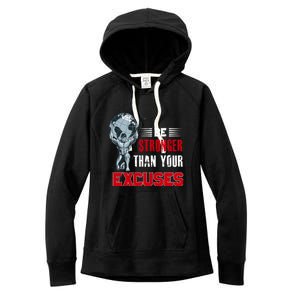 Be Stronger Than Your Excuses Bodybuilding Funny Gift Women's Fleece Hoodie