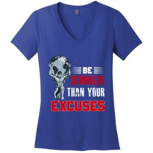 Be Stronger Than Your Excuses Bodybuilding Funny Gift Women's V-Neck T-Shirt