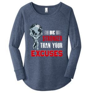 Be Stronger Than Your Excuses Bodybuilding Funny Gift Women's Perfect Tri Tunic Long Sleeve Shirt