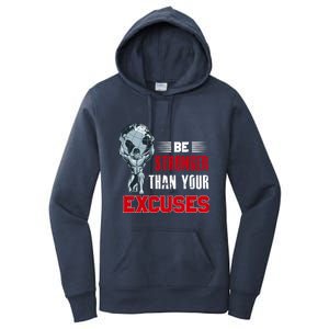 Be Stronger Than Your Excuses Bodybuilding Funny Gift Women's Pullover Hoodie