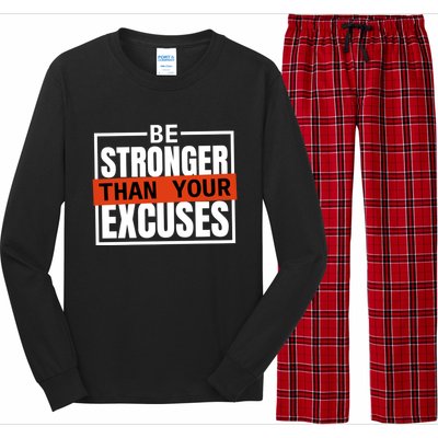 Be Stronger Than Your Excuses Inspiration Quotes Great Gift Long Sleeve Pajama Set