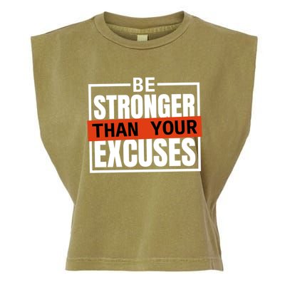 Be Stronger Than Your Excuses Inspiration Quotes Great Gift Garment-Dyed Women's Muscle Tee