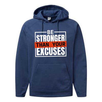 Be Stronger Than Your Excuses Inspiration Quotes Great Gift Performance Fleece Hoodie