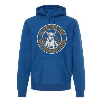 Be Stronger Than Your Strongest Excuse Title Boxes Gift Premium Hoodie