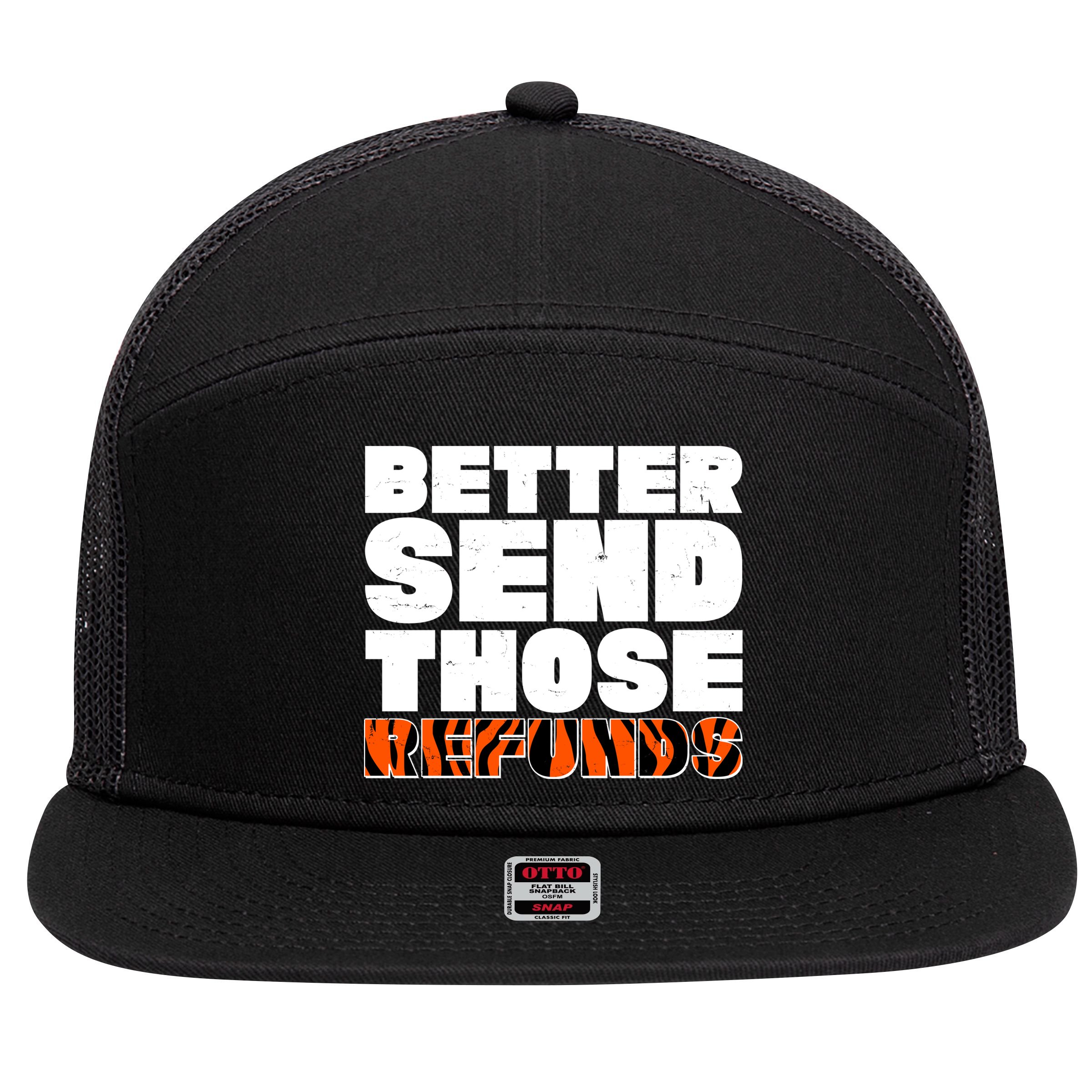 Better Send Those Refunds Cincinnati Football 7 Panel Mesh Trucker Snapback Hat
