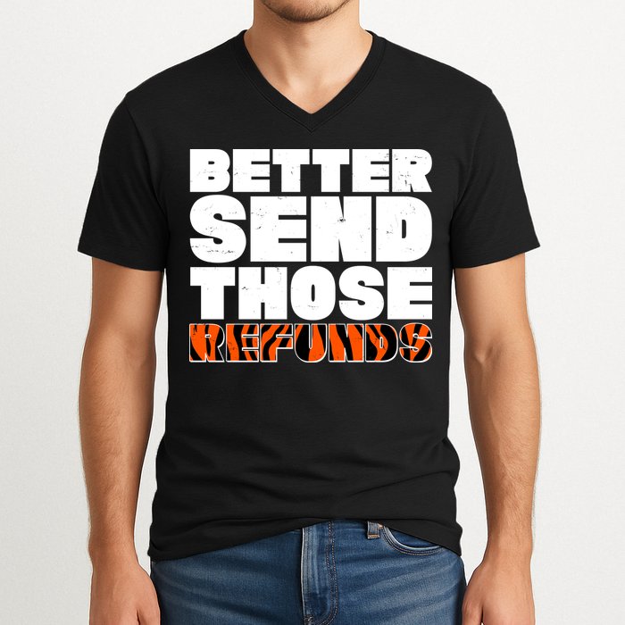 Better Send Those Refunds Cincinnati Football V-Neck T-Shirt