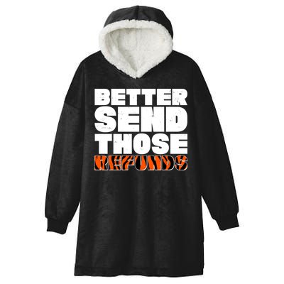 Better Send Those Refunds Cincinnati Football Hooded Wearable Blanket