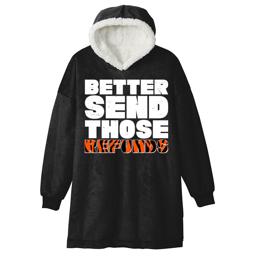 Better Send Those Refunds Cincinnati Football Hooded Wearable Blanket