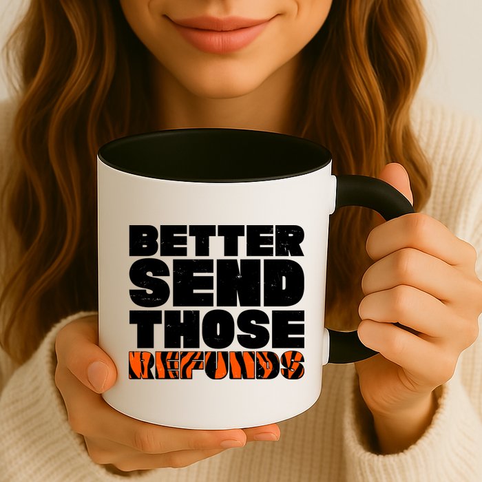 Better Send Those Refunds Cincinnati Football Mug
