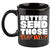Better Send Those Refunds Cincinnati Football 11oz C Handle Ceramic Mug