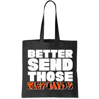 Better Send Those Refunds Cincinnati Football Bag