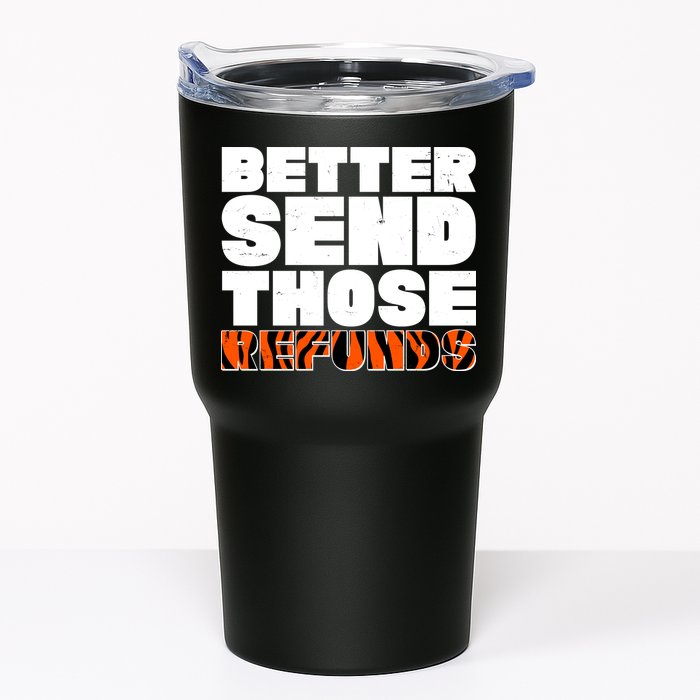 Better Send Those Refunds Cincinnati Football Tumbler