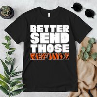 Better Send Those Refunds Cincinnati Football Premium T-Shirt