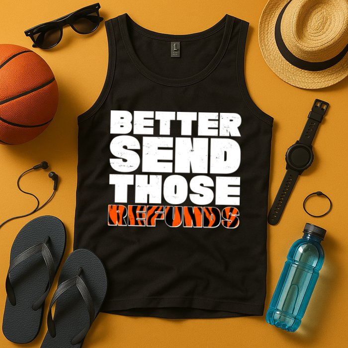 Better Send Those Refunds Cincinnati Football Tank Top