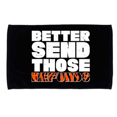 Better Send Those Refunds Cincinnati Football Microfiber Hand Towel