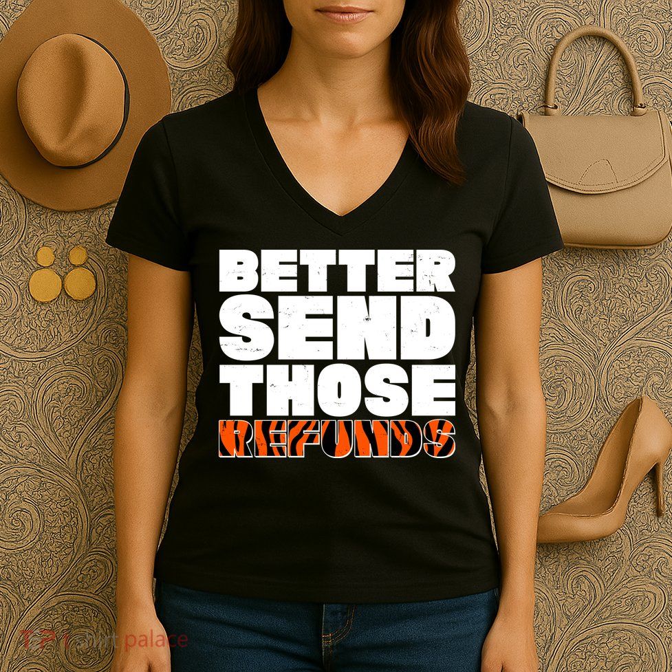 Better Send Those Refunds Cincinnati Football Women's V-Neck T-Shirt