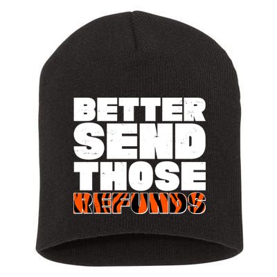 Better Send Those Refunds Cincinnati Football Short Acrylic Beanie