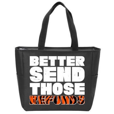 Better Send Those Refunds Cincinnati Football Zip Tote Bag