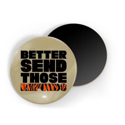 Better Send Those Refunds Cincinnati Football Magnet